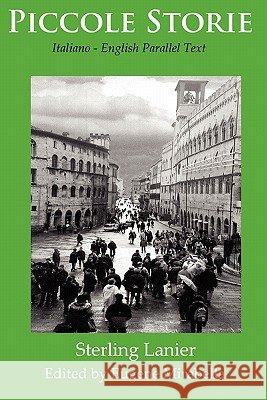 Piccole Storie: Italiano - English Parallel Text Sterling S. Lanier Eugene Mirabella 9781453734841 Createspace - książka