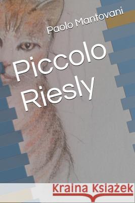 Piccolo Riesly Thais Menegotto Paolo Mantovani 9781077935662 Independently Published - książka