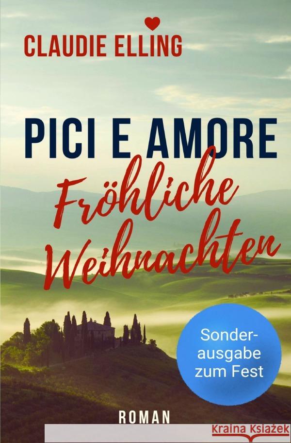 PICI E AMORE - Fröhliche Weihnachten Elling, Claudie 9783565141111 epubli - książka