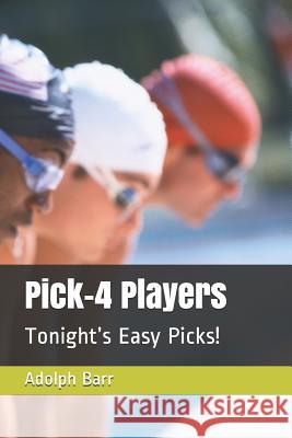 Pick-4 Players: Tonight Adolph Barr 9781729443729 Independently Published - książka