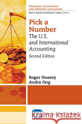 Pick a Number, Second Edition: The U.S. and International Accounting Roger Hussey Audra Ong 9781947098930 Business Expert Press - książka