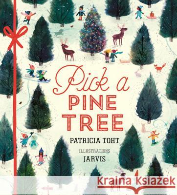 Pick a Pine Tree Patricia Toht Jarvis 9780763695712 Candlewick Press (MA) - książka