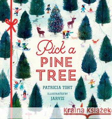 Pick a Pine Tree Patricia Toht Jarvis 9781536255119 Candlewick Press (MA) - książka