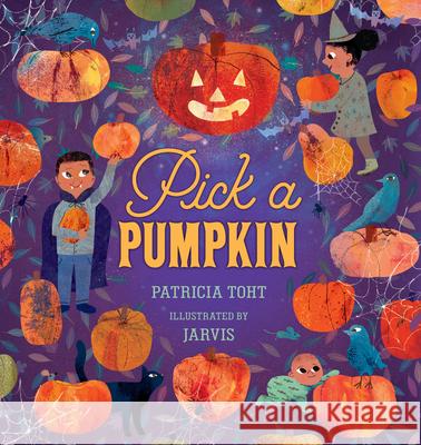 Pick a Pumpkin Patricia Toht Jarvis 9781536252514 Candlewick Press (MA) - książka