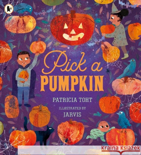 Pick a Pumpkin: Told in gentle rhyme and featuring pumpkin carving, trick-or-treating and lots more spooky delights, perfect for children aged 3+ Patricia Toht 9781406392975 Walker Books Ltd - książka