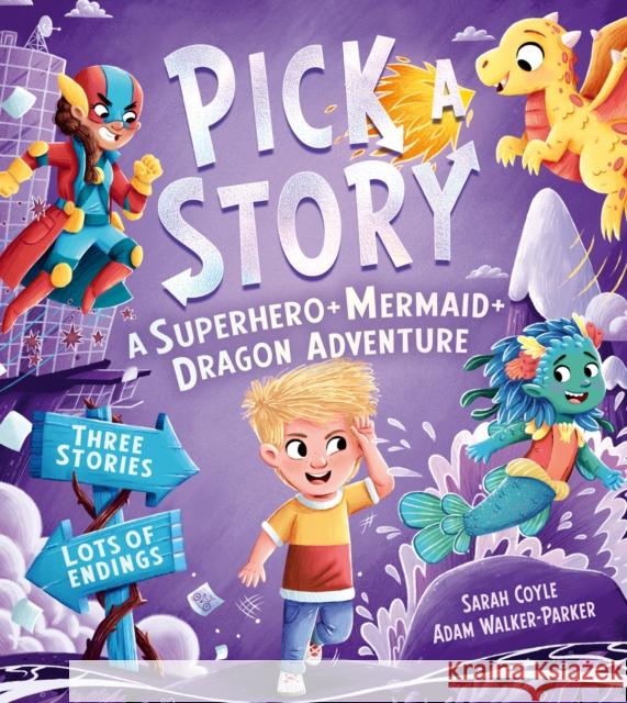 Pick a Story: A Superhero Mermaid Dragon Adventure Sarah Coyle 9781405299060 HarperCollins Publishers - książka