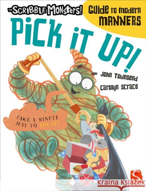 Pick It Up! John Townsend Carolyn Scrace 9781913971212 Salariya Book Company Ltd - książka
