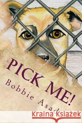 Pick Me! Bobbie Asad Laurie Allen Theresa Thompson 9781500511784 Createspace - książka
