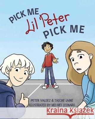 PICK ME Lil Peter PICK ME Tasche Laine, Peter Valdez, Mei Mei Leonard 9781955674232 Skye Blue Press - książka