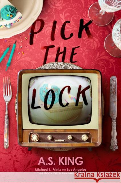 Pick the Lock A. S. King 9780593353974 Dutton Books for Young Readers - książka