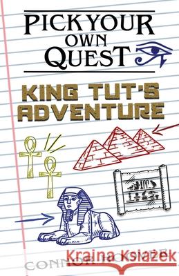 Pick Your Own Quest: King Tut's Adventure Connor Hoover 9781949717556 Roots in Myth - książka