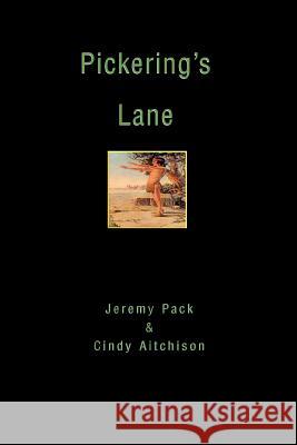 Pickering's Lane Jeremy J. Pack Cynthia G. Aitchison 9780595229826 Writers Club Press - książka