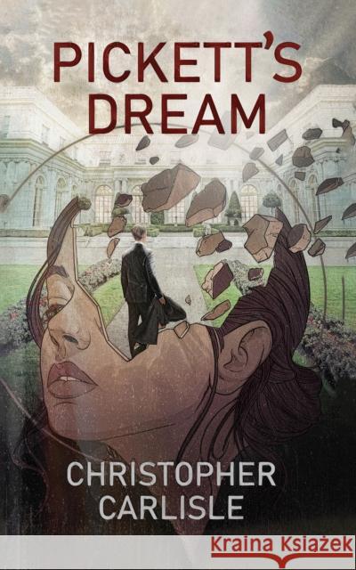 Pickett's Dream Christopher Carlisle 9798889103455 Austin Macauley Publishers LLC - książka