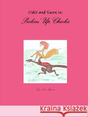 Pickin' Up Chicks Dee Dee Rivera 9781329032347 Lulu.com - książka