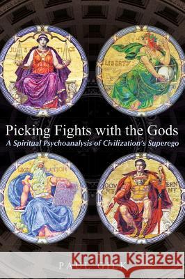 Picking Fights with the Gods Paul Gilk 9781498286053 Wipf & Stock Publishers - książka