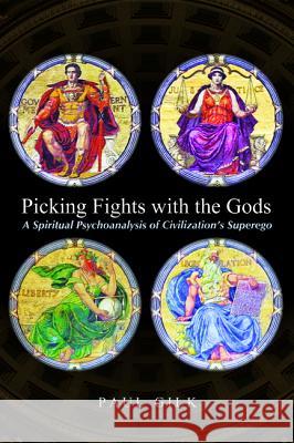 Picking Fights with the Gods Paul Gilk 9781610975384 Wipf & Stock Publishers - książka