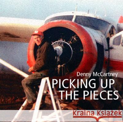 Picking up the Pieces Denny McCartney 9781553696025 Trafford Publishing - książka