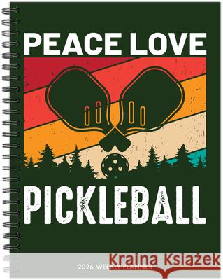 Pickleball 2026 6.5 X 8.5 Weekly Monthly Softcover Planner Willow Creek Press 9781549256684 Willow Creek Press Calendars - książka