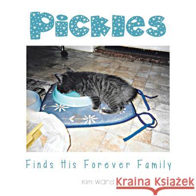 Pickles Finds His Forever Family Kim Ward 9781514498408 Xlibris - książka