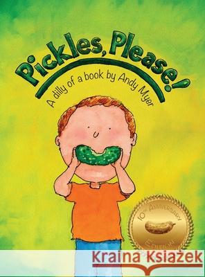Pickles, Please! Andy Myer 9781955985413 PYP Academy Press - książka