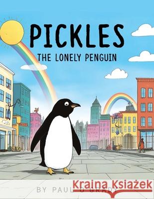 Pickles: The Lonely Penguin Paul O'Grady 9781967820528 Prime Seven Media - książka