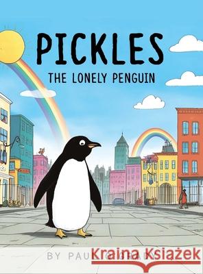 Pickles: The Lonely Penguin Paul O'Grady 9781967820542 Prime Seven Media - książka