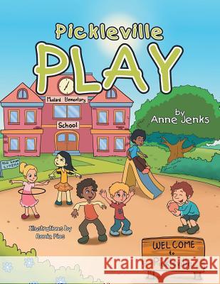 Pickleville Play Anne Jenks 9781499024180 Xlibris Corporation - książka