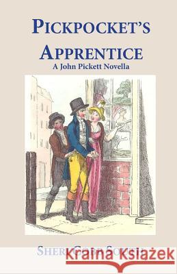 Pickpocket's Apprentice: A John Pickett Novella Sheri Cobb South 9781508424437 Createspace - książka