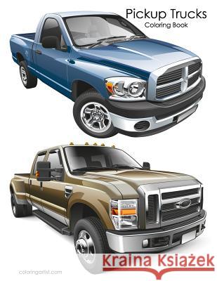 Pickup Trucks Coloring Book Nick Snels 9781080927685 Independently Published - książka