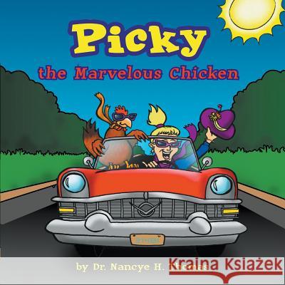 Picky the Marvelous Chicken Nancye Thomas 9781682565872 Litfire Publishing, LLC - książka