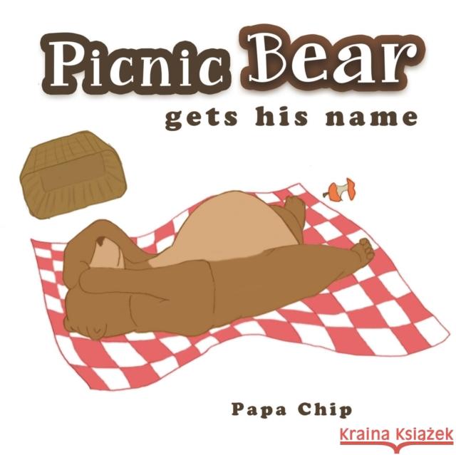 Picnic Bear Gets His Name Papa Chip 9781545615676 Xulon Press - książka