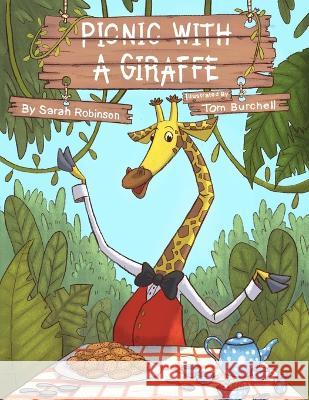 Picnic with a Giraffe Sarah Robinson, Tom Burchell 9781800941137 Michael Terence Publishing - książka