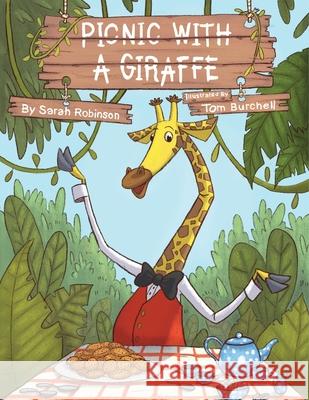 Picnic with a Giraffe Sarah Robinson Tom Burchell 9781800941403 Michael Terence Publishing - książka