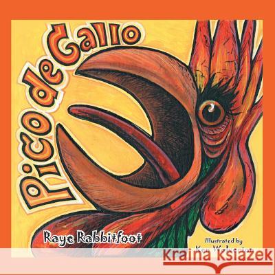 Pico de Gallo Raye Rabbitfoot 9781499056594 Xlibris Corporation - książka