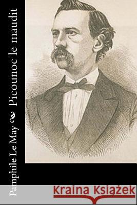 Picounoc le maudit Lemay, Pamphile 9781535187213 Createspace Independent Publishing Platform - książka