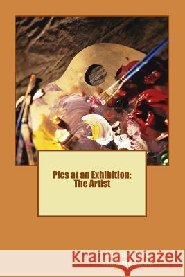 Pics at an Exhibition: The Artist Ricardo Perez-Salamero Garcia 9781481044707 Createspace - książka