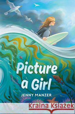 Picture a Girl Jenny Manzer 9781459836662 Orca Book Publishers - książka