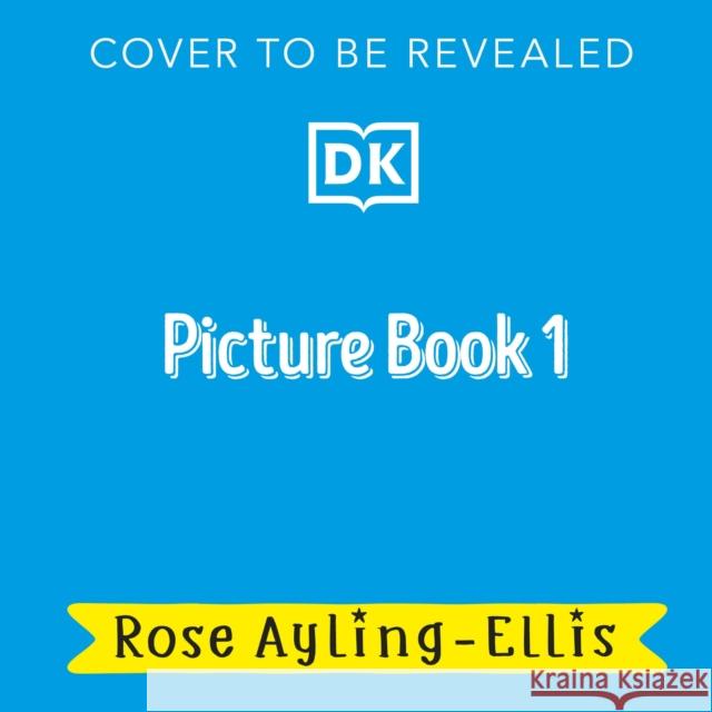 Picture Book 1 Rose Ayling-Ellis 9780241681817 Dorling Kindersley Ltd - książka