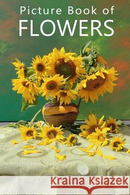 Picture Book of Flowers: For Seniors with Dementia, Memory Loss, or Confusion (No Text) Mighy Oak Books 9781080764082 Independently Published - książka
