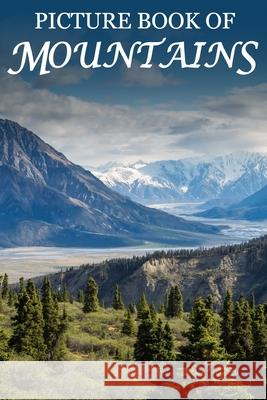 Picture Book of Mountains: For Seniors with Dementia, Memory Loss, or Confusion (No Text) Mighty Oak Books 9781082093852 Independently Published - książka