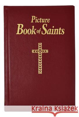 Picture Book of Saints: Illustrated Lives of the Saints for Young and Old Lovasik, Lawrence G. 9780899422336 Catholic Book Publishing Company - książka