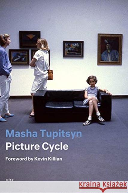 Picture Cycle Masha Tupitsyn Kevin Killian 9781635901047 Semiotext (E) - książka