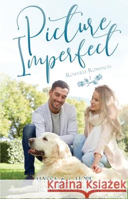 Picture Imperfect Alyssa Roat Hope Bolinger 9781953957078 Mountain Brook Ink - książka