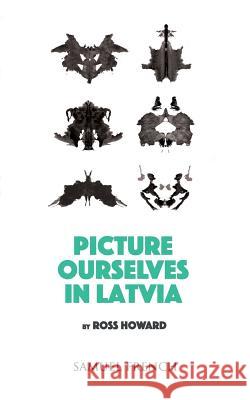 Picture Ourselves in Latvia Ross Howard 9780573110542 Samuel French Ltd - książka