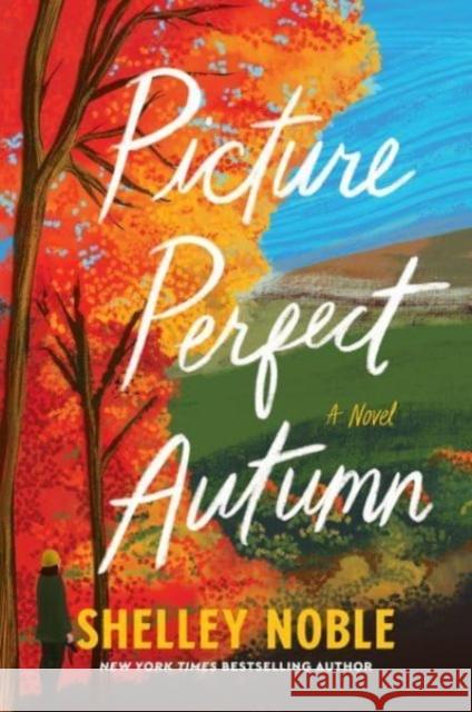 Picture Perfect Autumn: A Novel Shelley Noble 9780063141544 HarperCollins Publishers Inc - książka
