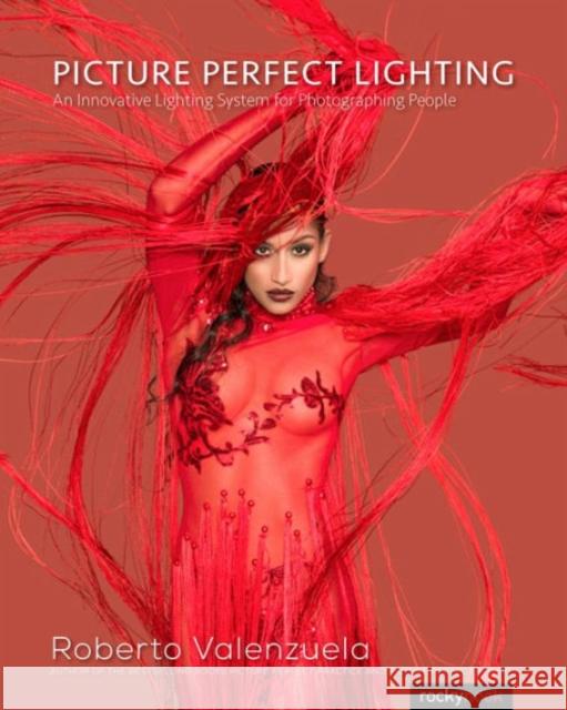 Picture Perfect Lighting: An Innovative Lighting System for Photographing People  9781937538750 Rocky Nook - książka