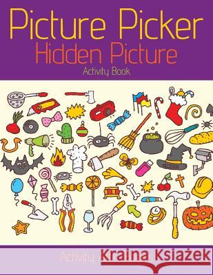 Picture Picker: Hidden Picture Activity Book Activity Attic Books 9781683235460 Activity Attic - książka