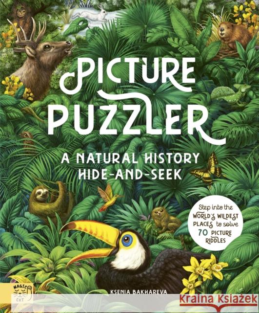 Picture Puzzler: A natural history Rachel Williams 9781913520984 Magic Cat Publishing - książka