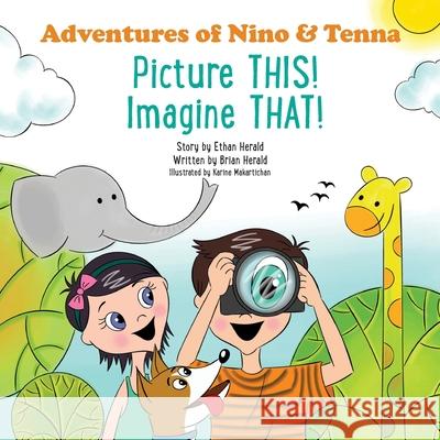 Picture THIS! Imagine THAT! Brian Herald Karine Makartichan 9781734465907 Herald and Sons Publishing - książka