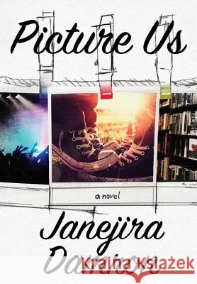 Picture Us Janejira Damron 9781365592959 Lulu.com - książka